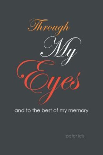 Cover for Peter Leis · Through My Eyes (Paperback Book) (2016)