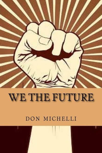 Cover for Don Alfred Michelli · WE the Future (Paperback Book) (2015)