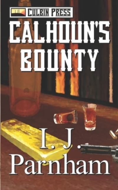 Cover for I J Parnham · Calhoun's Bounty (Taschenbuch) (2018)