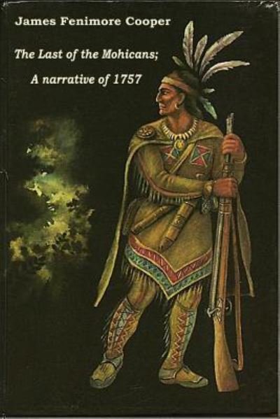 Cover for James Fenimore Cooper · The Last of the Mohicans; A narrative of 1757 (Taschenbuch) (2015)