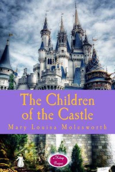 Cover for Mary Louisa Molesworth · The Children of the Castle (Paperback Book) (2016)