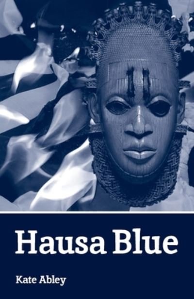 Cover for Kate Abley · Hausa Blue (Pocketbok) (2021)