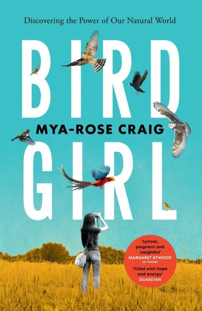 Cover for Mya-Rose Craig · Birdgirl: Discovering the Power of Our Natural World (Paperback Bog) (2023)