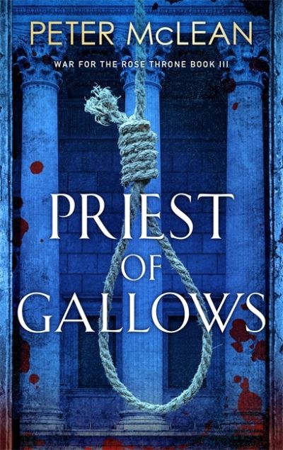 Cover for Peter McLean · Priest of Gallows - War for the Rose Throne (Taschenbuch) (2021)