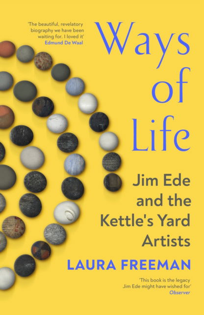 Cover for Laura Freeman · Ways of Life: Jim Ede and the Kettle's Yard Artists (Paperback Book) (2025)