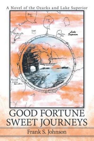 Cover for Frank S Johnson · Good Fortune Sweet Journeys (Paperback Book) (2018)