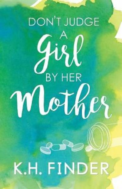 Cover for K H Finder · Don't Judge A Girl By Her Mother (Paperback Book) (2016)