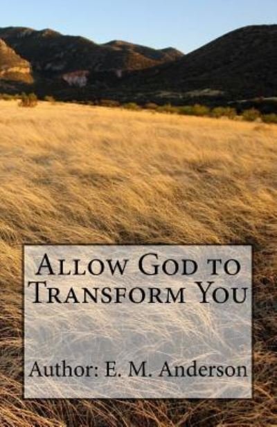 Cover for E M Anderson · Allow God to Transform You (Paperback Bog) (2017)