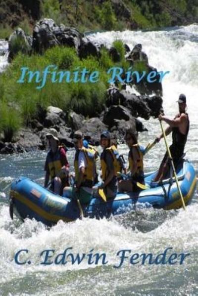 Cover for C Edwin Fender · Infinite River (Paperback Book) (2016)