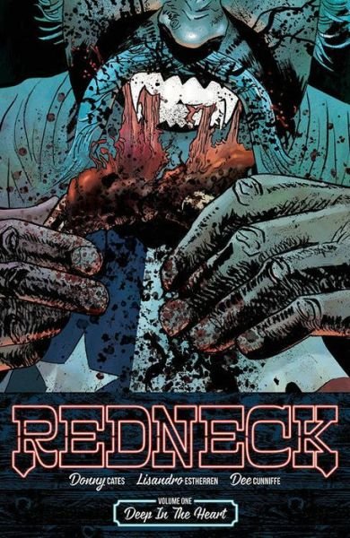 Redneck Volume 1: Deep in the Heart - REDNECK TP - Donny Cates - Książki - Image Comics - 9781534303317 - 31 października 2017