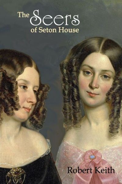 Cover for Robert Keith · The Seers of Seton House (Paperback Book) (2016)