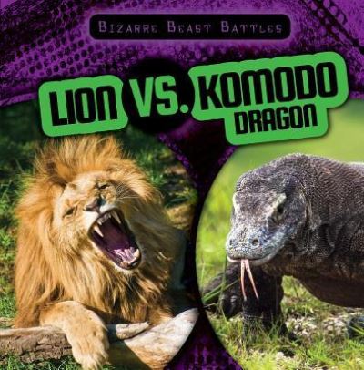 Cover for Janey Levy · Lion vs. Komodo Dragon (Hardcover Book) (2018)