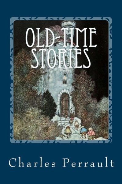 Cover for Charles Perrault · Old-Time Stories (Paperback Bog) (2016)