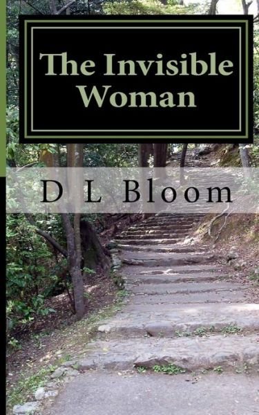 Cover for D L Bloom · The Invisible Woman (Paperback Bog) (2016)