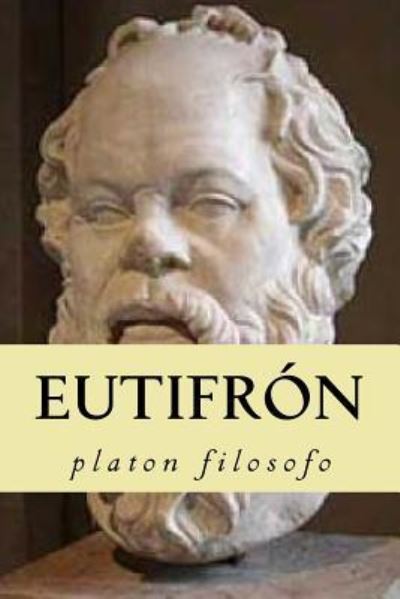 Cover for Platon Filosofo · Eutifron (Paperback Book) [Spanish edition] (2016)