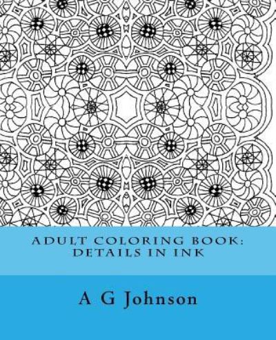 Cover for A G Johnson · Adult Coloring Book (Paperback Book) (2016)