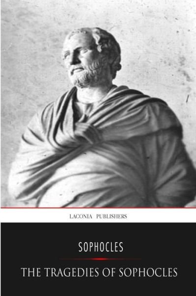 Cover for Sophocles · The Tragedies of Sophocles (Pocketbok) (2016)