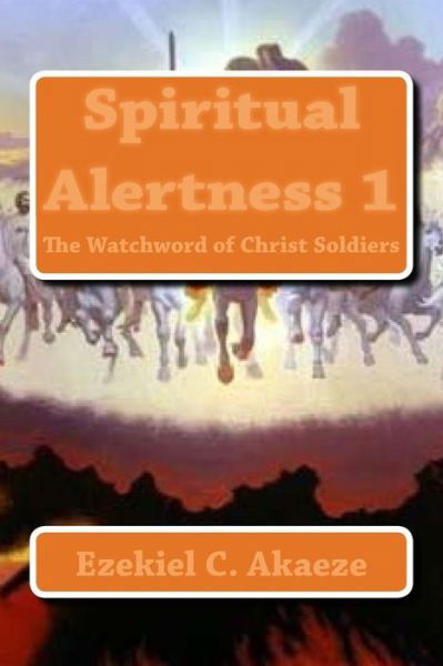 Cover for Ezekiel C Akaeze · Spiritual Alertness 1 (Paperback Bog) (2017)