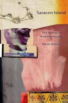 Cover for David Solway · Saracen Island: The Poems of Andreas Karavis (Paperback Book) (2001)