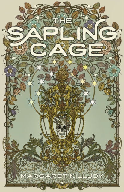 Cover for Margaret Killjoy · The Sapling Cage: A Novel - Daughters of the Empty Throne (Paperback Book) (2024)