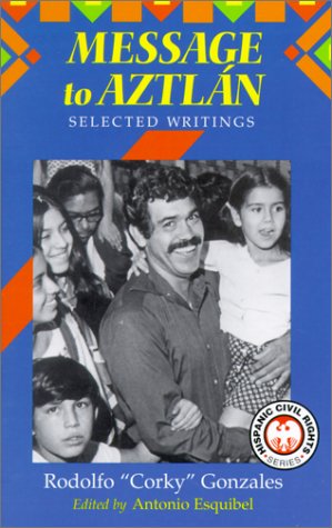 Cover for Rodolfo Gonzales · Message to Aztlan: Selected Writings of Rodolfo &quot;Corky&quot; Gonzales (Hispanic Civil Rights) (Paperback Book) (2001)