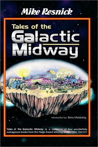 Cover for Mike Resnick · Tales of the Galactic Midway (Hardcover Book) (2001)