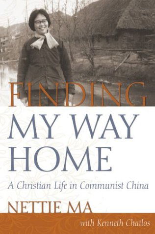 Cover for Kenneth Chatlos · Finding My Way Home: a Christian Life in Communist China (Paperback Book) (2015)