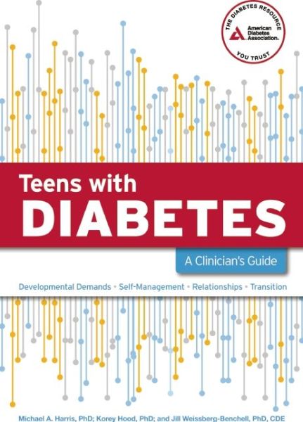 Cover for Harris, Michael A., Ph.D. · Teens with Diabetes: A Clinician's Guide (Paperback Book) (2014)