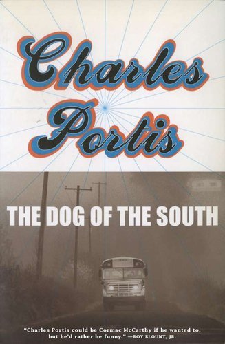 Cover for Charles Portis · The Dog of the South (Paperback Book) (2007)