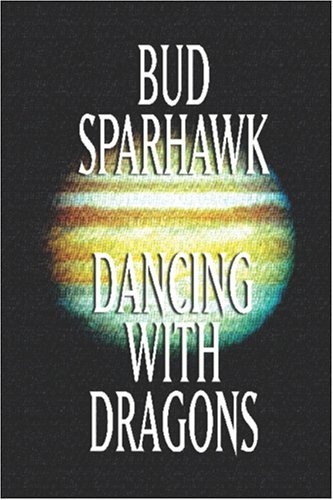 Cover for Bud Sparhawk · Dancing with Dragons (Paperback Book) (2001)