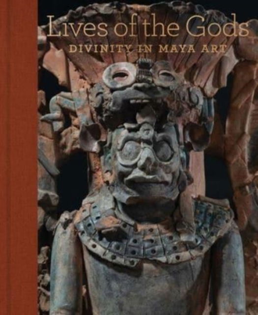 Cover for Joanne Pillsbury · Lives of the Gods: Divinity in Maya Art (Hardcover bog) (2022)