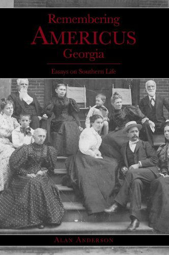 Cover for Alan Anderson · Remembering Americus, Georgia: Essays on Southern Life (Paperback Book) (2006)