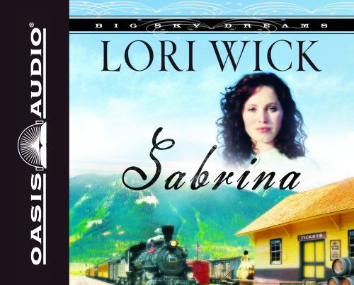 Cover for Lori Wick · Sabrina (Big Sky Dreams, Book 2) (English and English Edition) (Audiobook (CD)) [English And English, Unabridged edition] (2008)