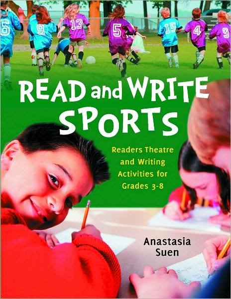 Cover for Anastasia Suen · Read and Write Sports: Readers Theatre and Writing Activities for Grades 3-8 (Paperback Book) (2011)