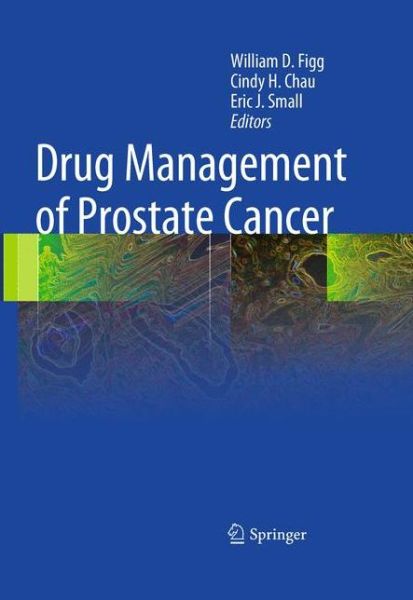 Cover for William D Figg · Drug Management of Prostate Cancer (Hardcover Book) (2010)