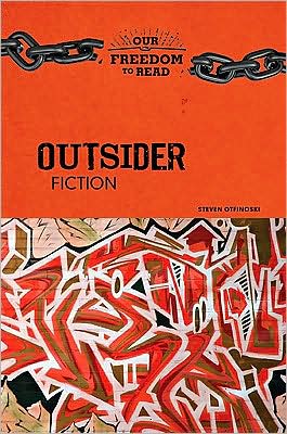 Cover for Steven Otfinoski · Outsider Fiction - Our Freedom to Read (Innbunden bok) (2009)