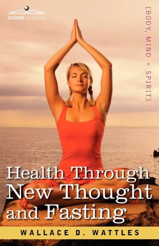 Cover for Wallace D Wattles · Health Through New Thought and Fasting (Paperback Book) (2010)