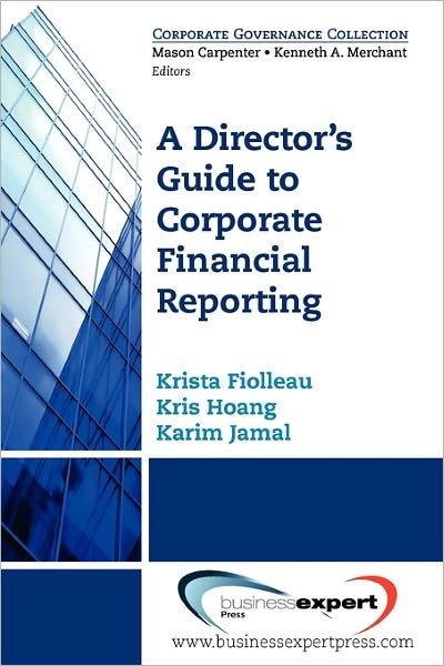 Cover for Krista Fiolleau · Director's Guide To Corporate Financial Reporting (Paperback Book) (2010)