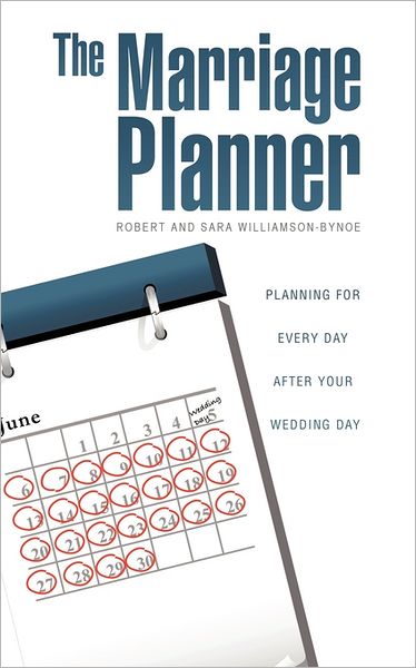 Cover for Sara Williamson-bynoe · The Marriage Planner - Planning for Every Day After Your Wedding Day (Paperback Book) (2009)