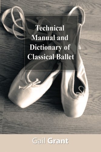 Cover for Gail Grant · Technical Manual and Dictionary of Classical Ballet (Paperback Book) (2008)