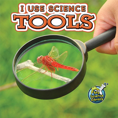 Cover for Kelli Hicks · I Use Science Tools (My First Science Library K-1) (Paperback Book) (2011)