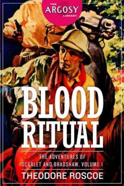 Blood Ritual - Theodore Roscoe - Books - Altus Press - 9781618272317 - April 12, 2016