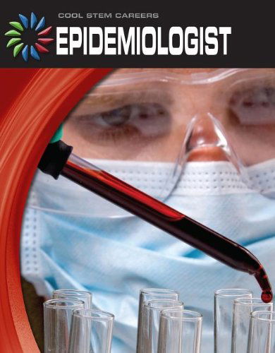 Cover for Nelson Yomtov · Epidemiologist (21st Century Skills Library: Cool Stem Careers) (Paperback Book) (2013)