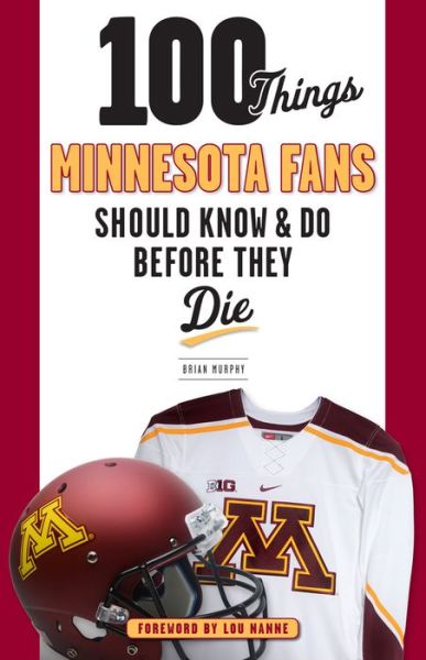 Cover for Brian Murphy · 100 Things Minnesota Fans Should Know &amp; Do Before They Die - 100 Things...Fans Should Know (Taschenbuch) (2017)