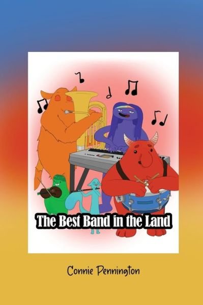 Best Band in the Land - Connie Pennington - Livros - Dorrance Publishing Company, Incorporate - 9781636612317 - 14 de outubro de 2022