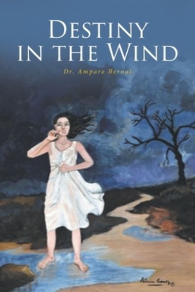 Cover for Amparo Bernal · Destiny in the Wind (Book) (2022)