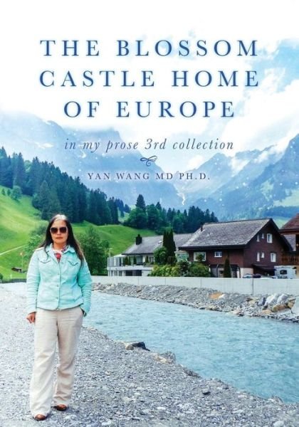 The Blossom Castle Home of Europe - Yan Wang - Books - Palmetto Publishing Group - 9781641111317 - August 1, 2018