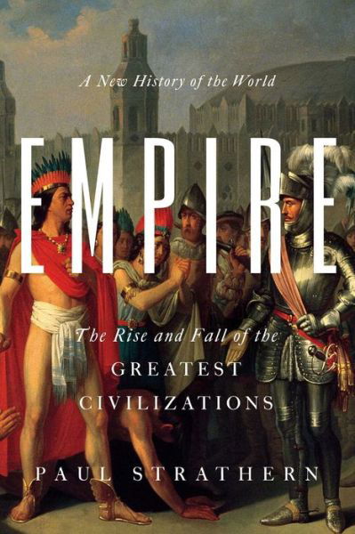 Cover for Paul Strathern · Empire: A New History of the World (Hardcover bog) (2020)