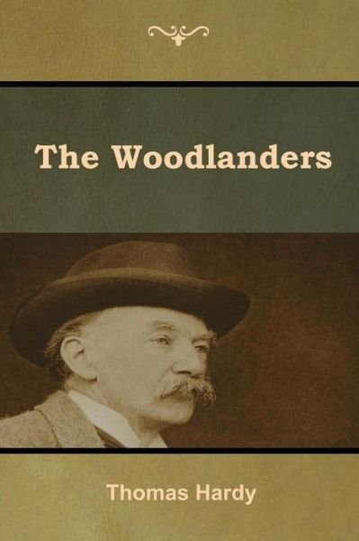 Cover for Thomas Hardy · The Woodlanders (Taschenbuch) (2019)