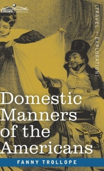 Cover for Fanny Trollope · Domestic Manners of the Americans (Hardcover Book) (1901)